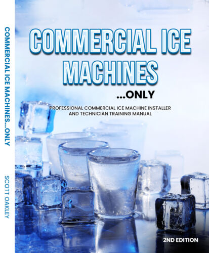 Commercial Ice Machine Technician and Installer Text Book – Paper Back – 2nd Ed 