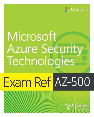 Orin Thomas Yuri Di Exam Ref AZ-500 Microsoft Azure Security Techno (Paperback)