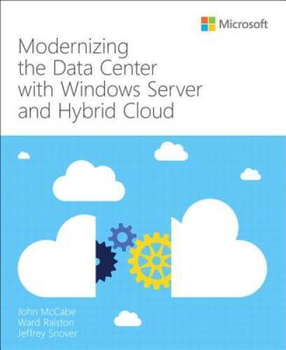 Modernizing the Data Center with Windows Server and Hybrid Cloud (IT Best – GOOD