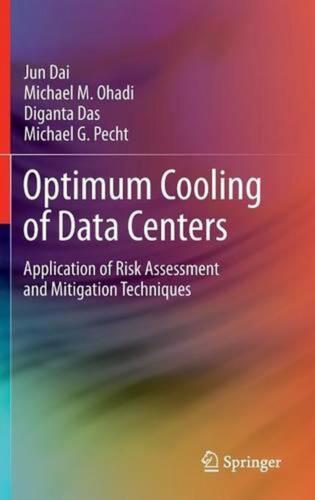 Optimum Cooling of Data Centers: Application of Risk Assessment and Mitigation T