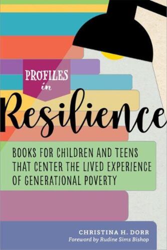 Profiles in Resilience: Books for Children and Teens That Center the Lived Exper