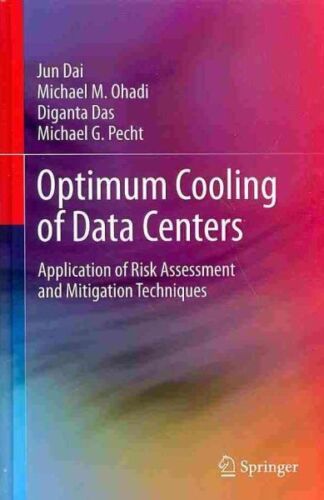 Optimum Cooling of Data Centers : Application of Risk Assessment and Mitigati…