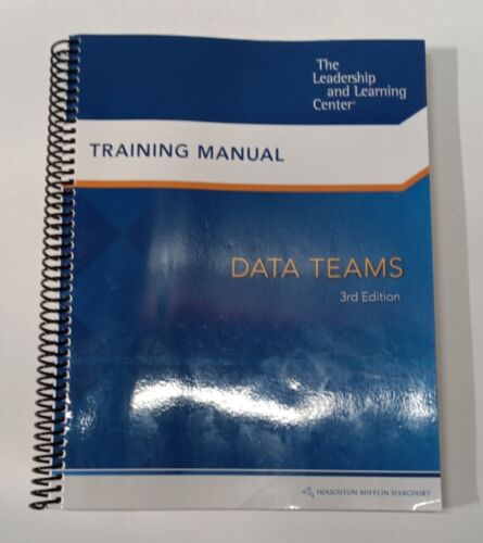 Data Teams Training Manual (3rd edition, 2010) – Leadership and Learning Center