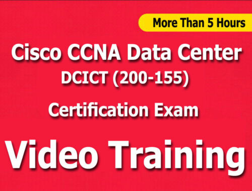 Cisco CCNA Data Center DCICT (200-155) Exam Video Training Tutorial Course 5 Hrs