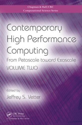 Contemporary High Performance Computing: From Petascale toward Exascale, Volume