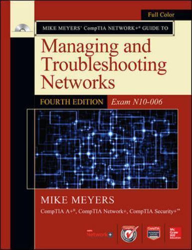 Mike Meyers’ CompTIA Network+ Guide to Managing and Troubleshooting Networks, Si