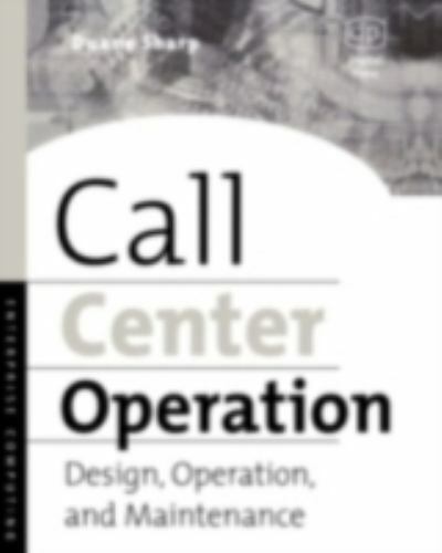 Call Center Operation: Design, Operation, and Maintenance [Paperback] Sharp, D..