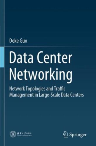 Data Center Networking : Network Topologies and Traffic Management in Large-s…