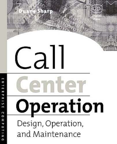 Call Center Operation: Design, Operation, and Maintenance by Duane Sharp: Used