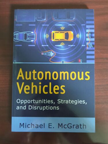 Michael E McGrath Autonomous Vehicles (Paperback)