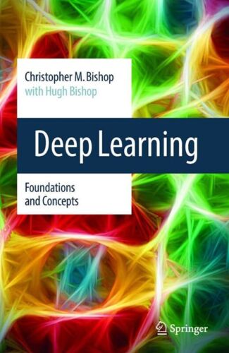 Deep Learning: Foundations and Concepts by Christopher M. Bishop Hardcover Book