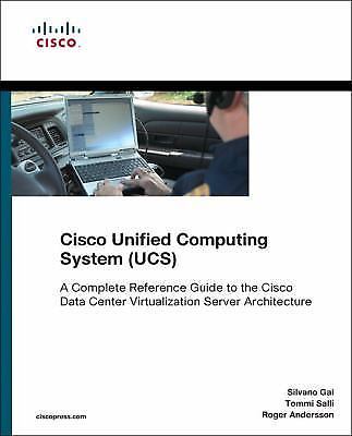 Cisco Unified Computing System (UCS) (Data Center): A Complete Refer – VERY GOOD