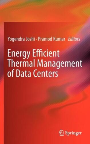 Energy Efficient Thermal Management of Data Centers by Yogendra Joshi (English)