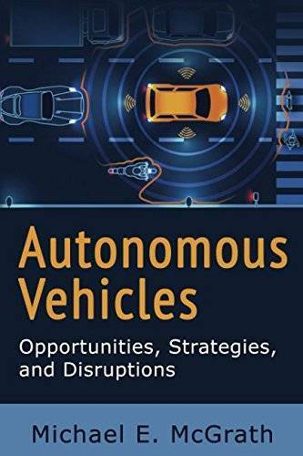 Autonomous Vehicles: Opportunities, Strategies, and Disruptions – GOOD