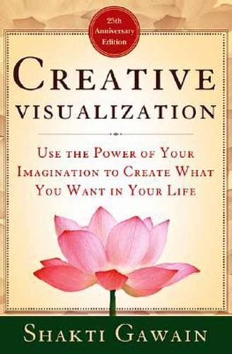 Creative Visualization: Use the Power of Your Imagination to Create  – VERY GOOD