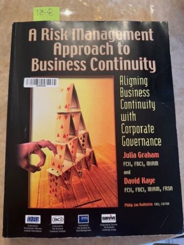 A Risk Management Approach to Business Continuity: Aligning Business Continuity