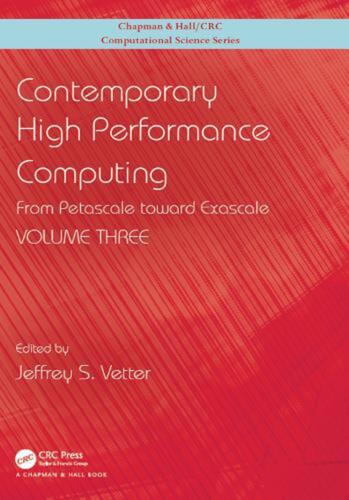 Contemporary High Performance Computing: From Petascale toward Exascale, Volume