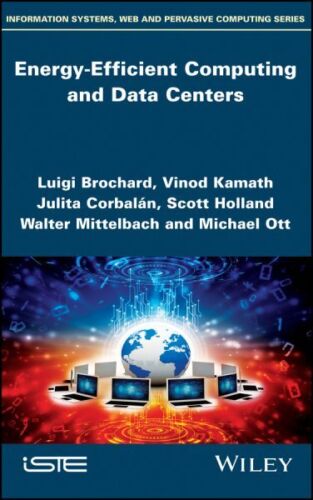 Energy-Efficient Computing and Data Centers : Energy Efficient Computing and …