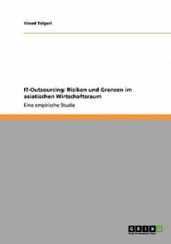 It-Outsourcing  Risiken Und Grenzen Im Asiatischen Wirtschaftsraum