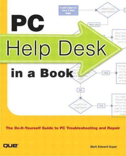 PC Help Desk in a Book: Do-It-Yourself- Mark Edward Soper, 0789727560, paperback