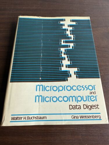 Microprocessor and Microcomputer Data Digest by Walter H. Buchsbaum (1983)