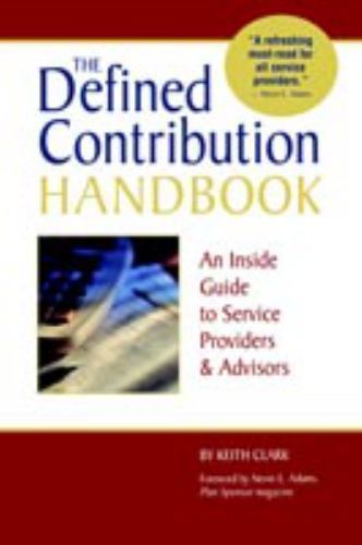 The Defined Contribution Handbook: An Inside Guide to Service Providers & Ad…