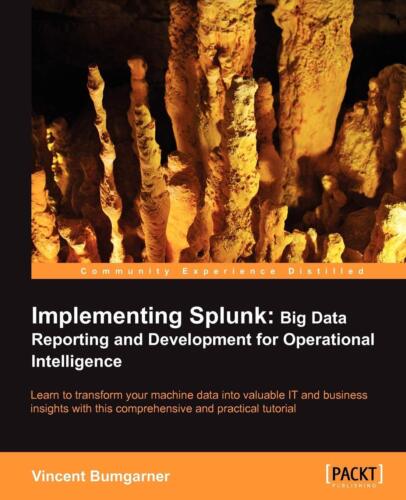 Implementing Splunk: Big Data Reporting and Development for Operational Inte…