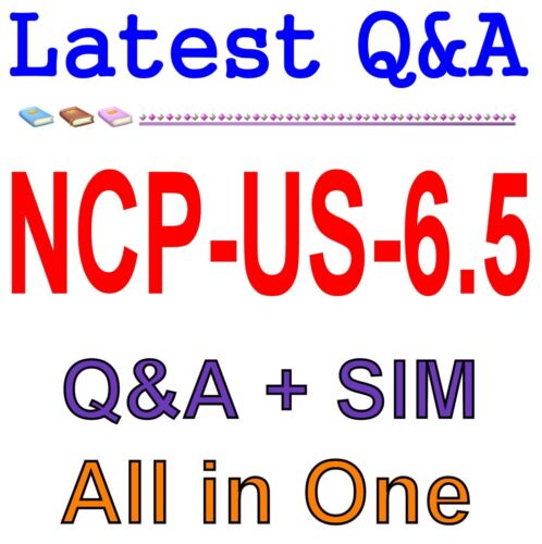 Nutanix Certified Professional – Unified Storage NCP-US v6.5 NCP-US-6.5 Exam Q&A