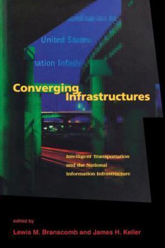 Converging Infrastructures: Intelligent Tranportation and the National Informat