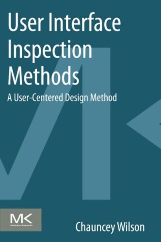 User Interface Inspection Methods : A User-Centered Design Method, Paperback …