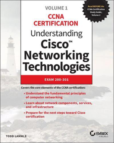 Understanding Cisco Networking Technologies, Volume 1: Exam 200-301 by Todd Lamm