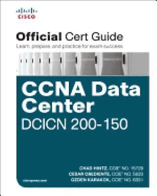 CCNA DATA CENTER DCICN 200-150 OFFICIAL CERT GUIDE By Chad Hintz & Cesar Mint