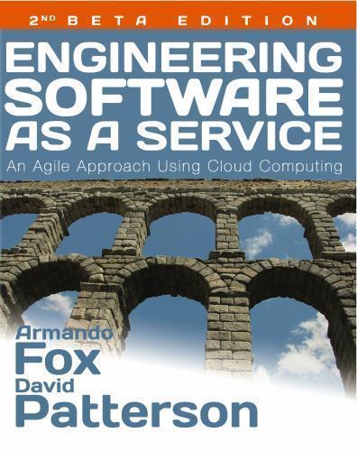 Engineering Software as a Service: An Agile Approach Using Cloud Computing