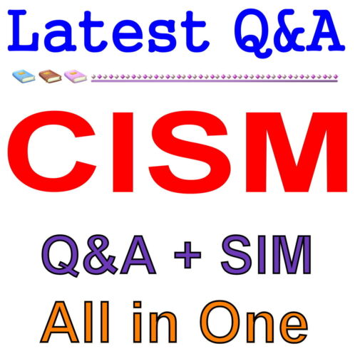 ISACA Certified Information Security Manager CISM Exam Q&A+SIM