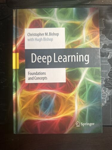 Deep Learning : Foundations and Concepts by Hugh Bishop and Christopher M….