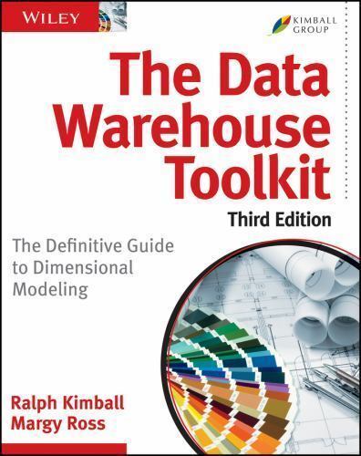 The Data Warehouse Toolkit: The Definitive Guide to Dimensional Modeling, 3rd E