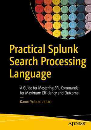 Practical Splunk Search Processing – Paperback, by Subramanian Karun – Good