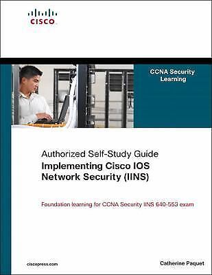 Implementing Cisco IOS Network Security (Iins 640-554) Foundation Learning Guide