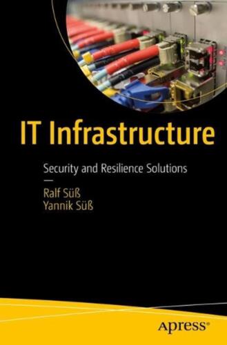 IT Infrastructure: Security and Resilience Solutions by Ralf S?ss Paperback Book