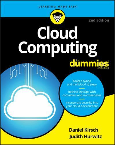 Cloud Computing for Dummies by Daniel Kirsch and Judith S. Hurwitz (2020, Trade