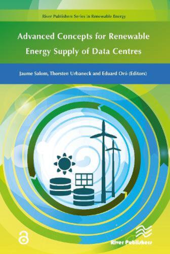 Advanced Concepts for Renewable Energy Supply of Data Centres by Jaume Salom (En