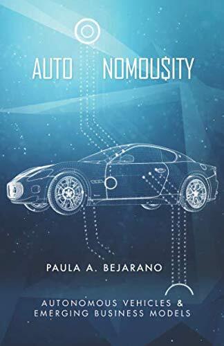 Autonomousity: Autonomous Vehicles and Emerging Business Models, Very Good Condi