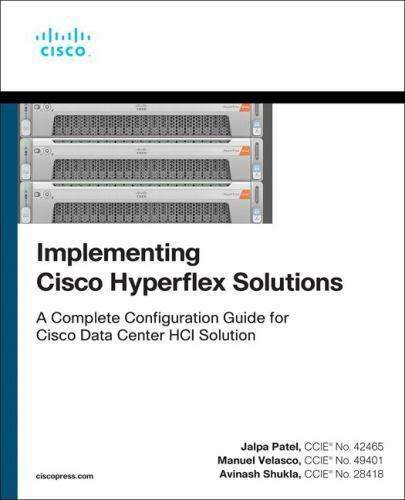 Implementing Cisco HyperFlex Solutions by Avinash Shukla Paperback