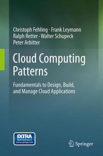 Cloud Computing Design Patterns by Erl, Thomas; Cope, Robert; Naserpour, Amin