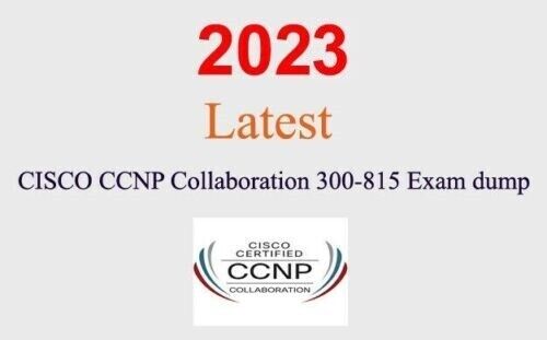 Cisco CCNP COLLABORATION 300-815 dump GUARANTEED (1 month update)