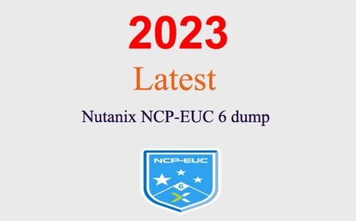 Nutanix NCP-EUC v6.5 dump GUARANTEED (1 month update)