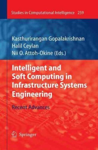 Intelligent and Soft Computing in Infrastructure Systems Engineering : Recent…