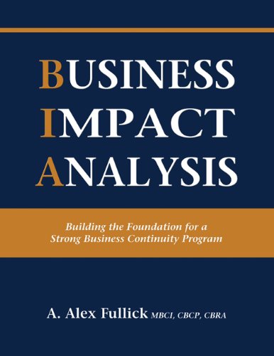 Business Impact Analysis – Building the Foundation for a Strong Business Continuity Program