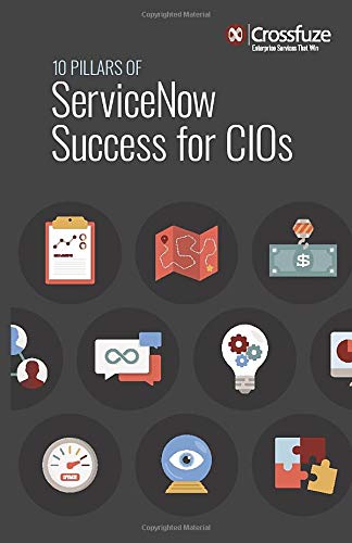 10 Pillars of ServiceNow Success for CIOs