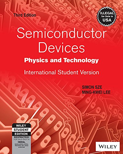 Semiconductor Devices: Physics And Technology – International Student Version, 3Ed